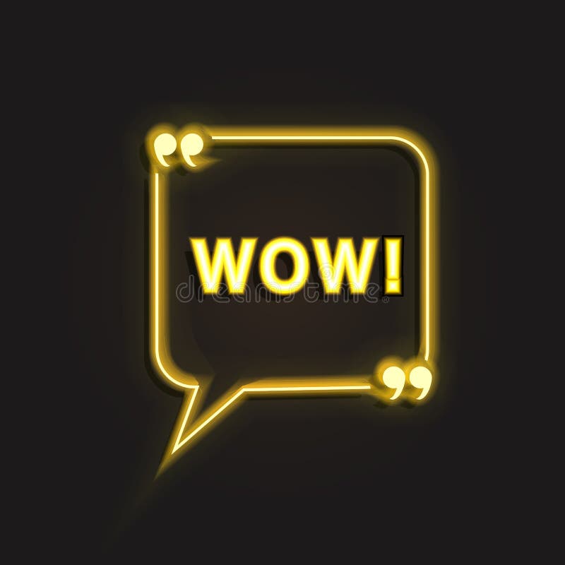 Vector Neon WOW Speech Bubble, Quote Frame, Bright Yellow Color Light