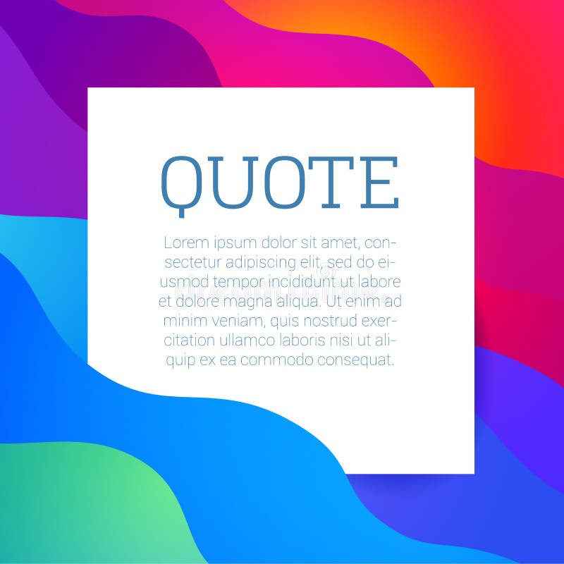 Vector text quote frame. Smooth rainbow bright color trendy material design vector text quote frame background for website, cover, banner and presentation vector illustration Vector text quote frame. Smooth rainbow bright color trendy material design vector text quote frame background for website, cover, banner and presentation vector illustration