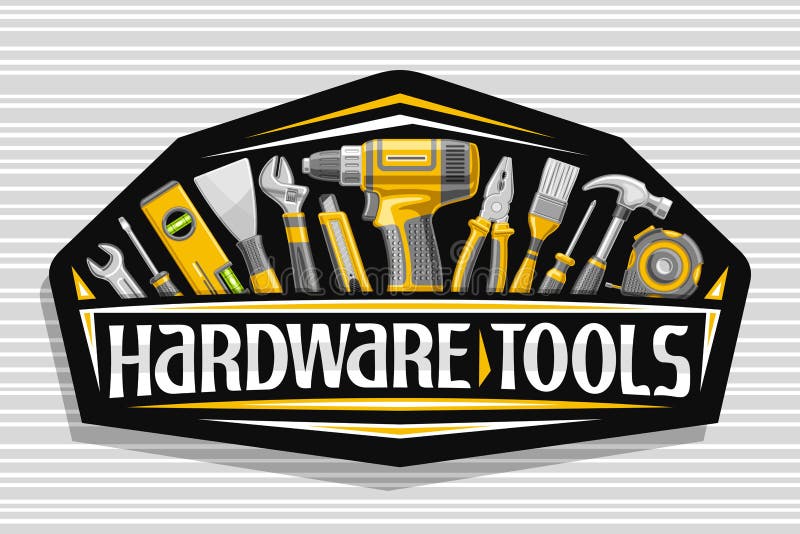 Vector logo for Hardware Tools, black decorative signboard with illustration of various professional yellow hardware tools, art design sign with unique letters for words hardware tools for labor day. Vector logo for Hardware Tools, black decorative signboard with illustration of various professional yellow hardware tools, art design sign with unique letters for words hardware tools for labor day