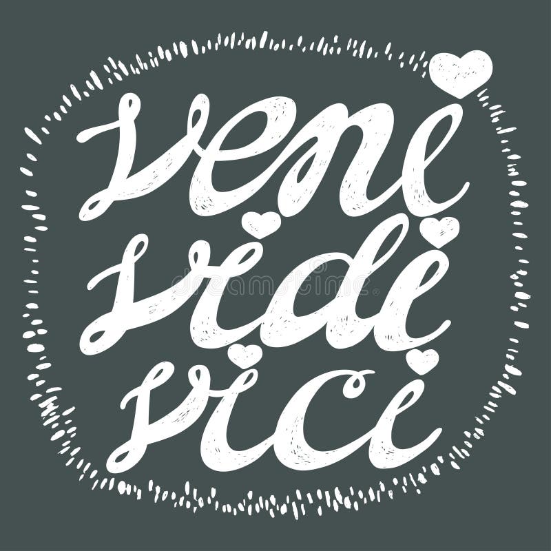 Hand drawn lettering veni vidi vici - latin Vector Image