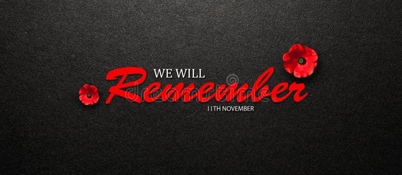 We Will Remember 11th November inscription with Poppy flower on black textured background. Decorative flower for Remembrance Day. Memorial Day. Veterans day. We Will Remember 11th November inscription with Poppy flower on black textured background. Decorative flower for Remembrance Day. Memorial Day. Veterans day.