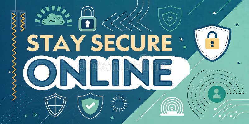 Stay Secure Online! Protect your digital life with strong passwords and safe browsing habits stock illustration