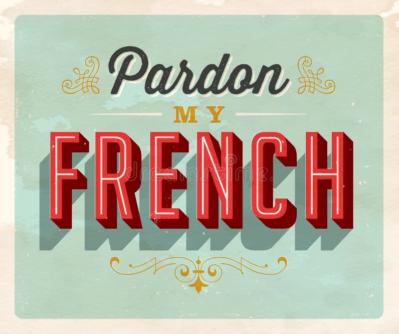 Vintage style Idiom postcard - Pardon My French.