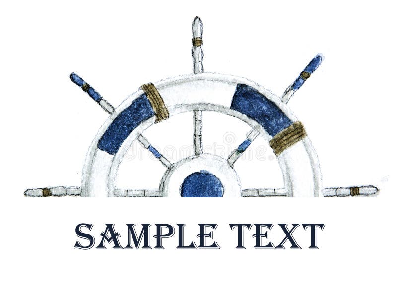 Steering wheel for ships and boats with place for text. Hand painted watercolor. Steering wheel for ships and boats with place for text. Hand painted watercolor.
