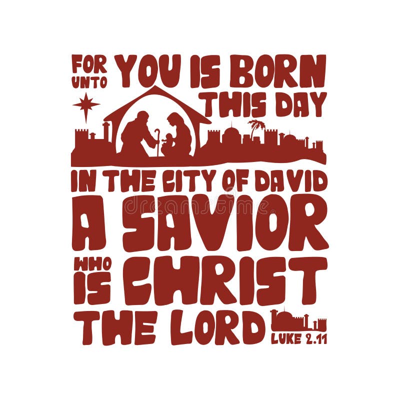 Voor unto bent u geboren deze dag in de stad van David een Verlosser die Christus Lord, Luke-2:11 is