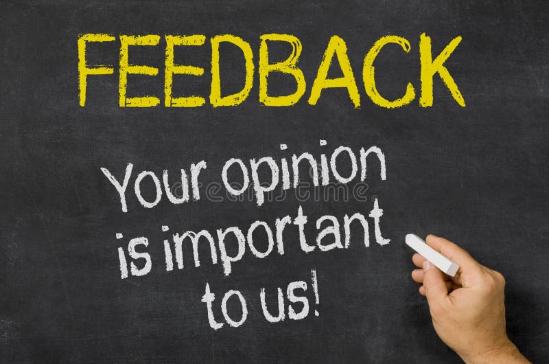 Feedback - Your opinion is important to us. Feedback - Your opinion is important to us