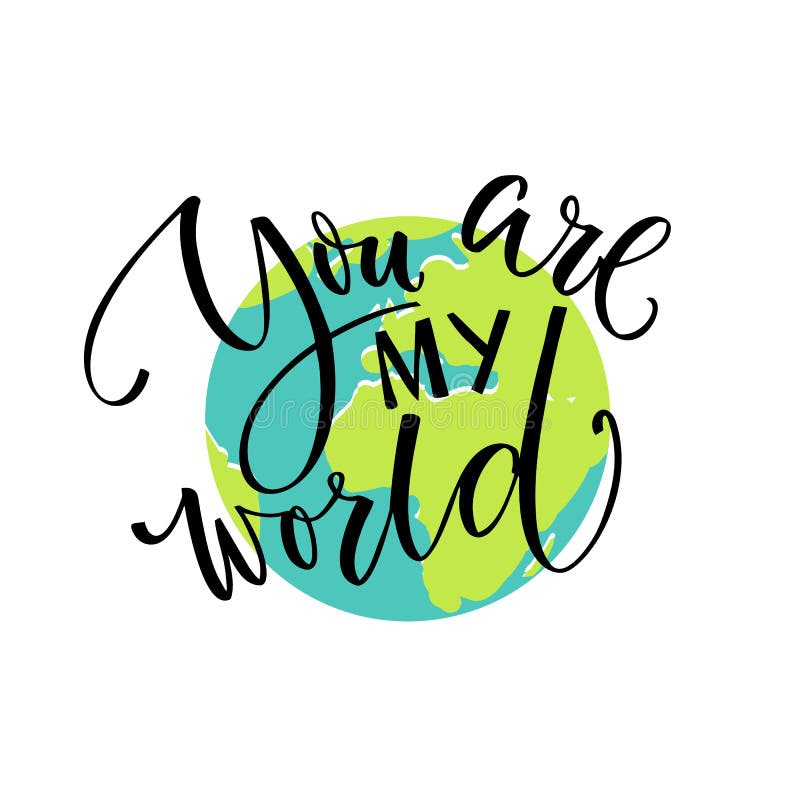Vous Etes Mon Monde Citation D Amour Carte Moderne De Calligraphie Typographie Sur La Terre Illustration De Vecteur Illustration Du Typographie Citation Vous Etes Mon Monde Citation D Amour Carte Moderne De Calligraphie Typographie Sur La Terre Illustration De Vecteur Illustration Du Typographie Citation