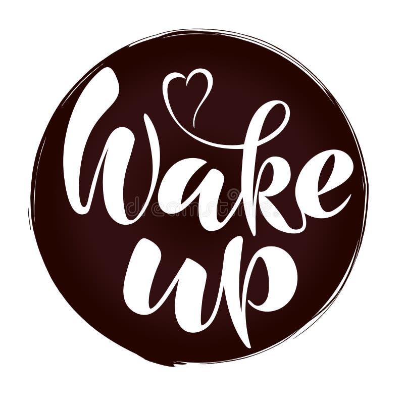 Wake Up Handwritten Motivational Phrase. Lettering Stock Vector