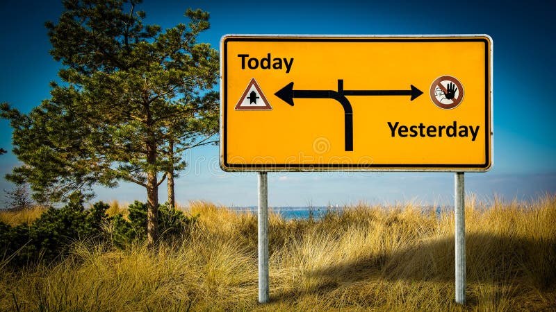 Wall Sign Today Versus Yesterday Stock Image Image Of Direction