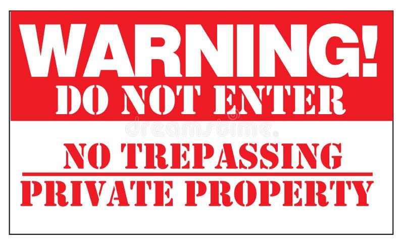 He Have Trespassed On Private Property