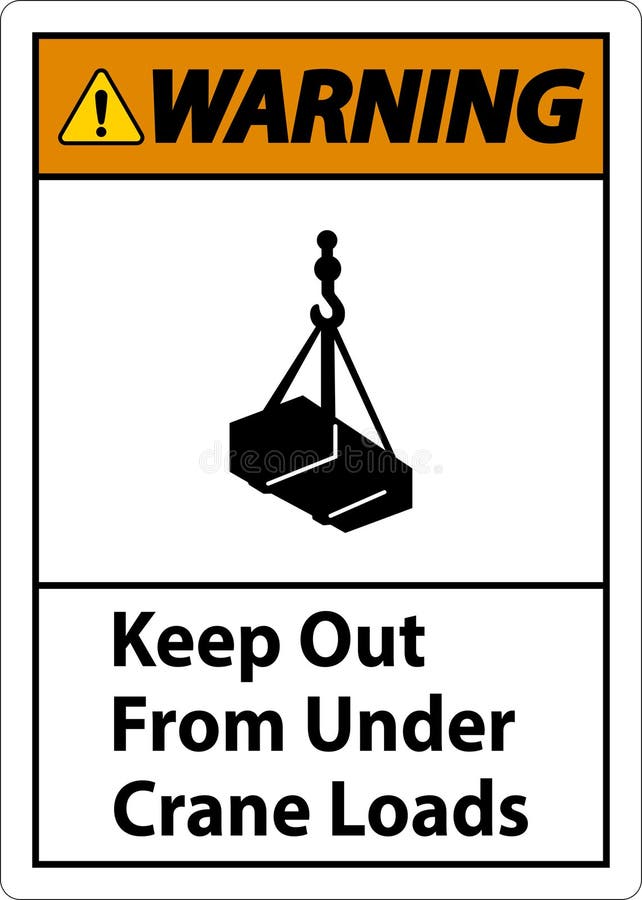 Warning Keep Out From Under Crane Loads Sign stock illustration