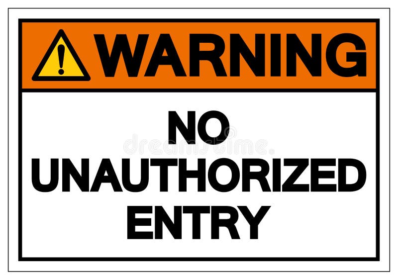Warning No Unauthorized Entry Symbol Sign, Vector Illustration, Isolate ...