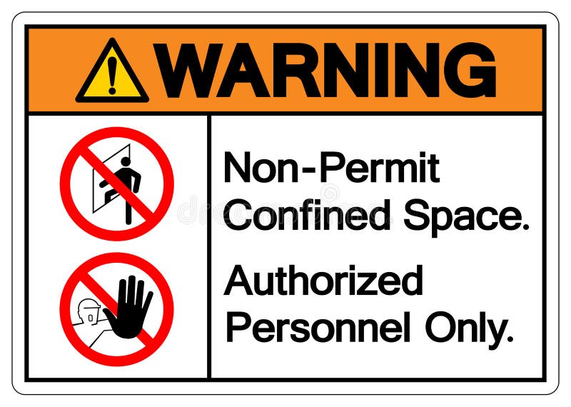 Warning Non Permit Confined Space Authorized Personnel Only Symbol Sign