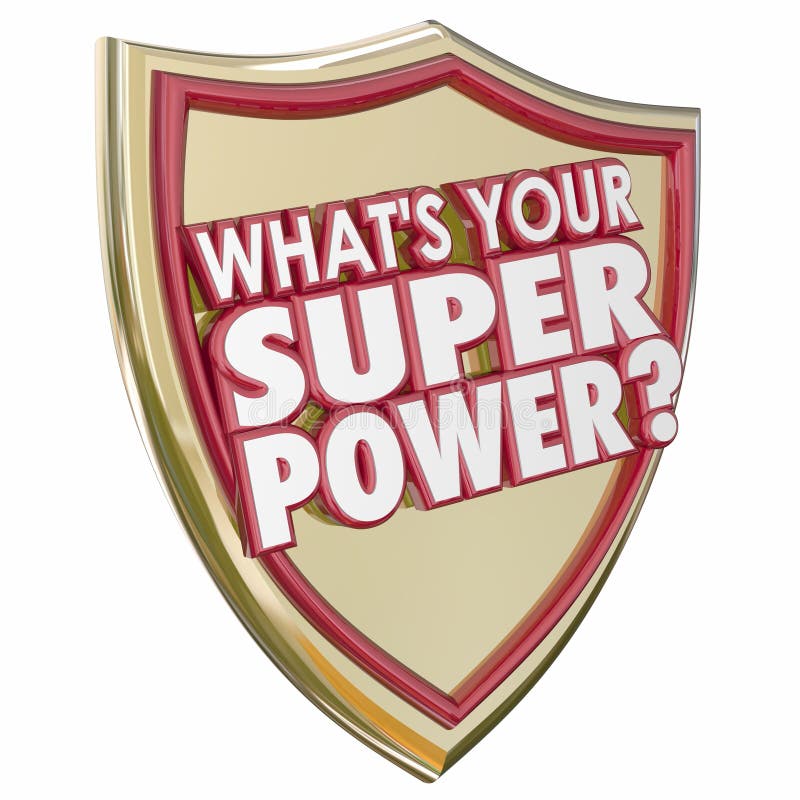 What's Your Super Power words in 3d letters on a gold shield to illustrate mighty force, special ability or capability to get a job done. What's Your Super Power words in 3d letters on a gold shield to illustrate mighty force, special ability or capability to get a job done