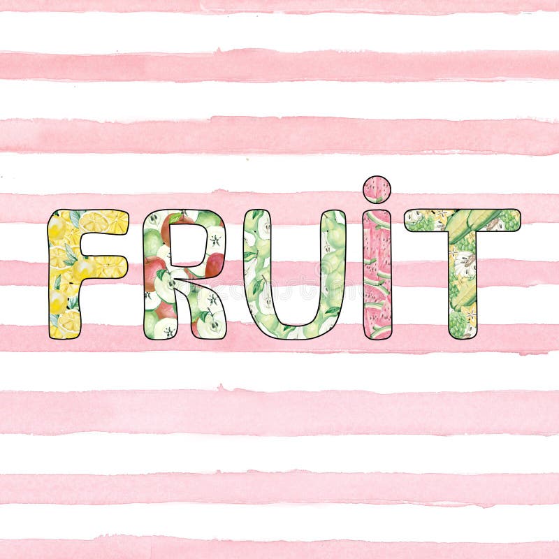 Watercolor hand painted cute alphabet letter text - FRUIT - in bright fruits. Trendy lettering element on pink background with str vector illustration Watercolor hand painted cute alphabet letter text - FRUIT - in bright fruits. Trendy lettering element on pink background with str vector illustration