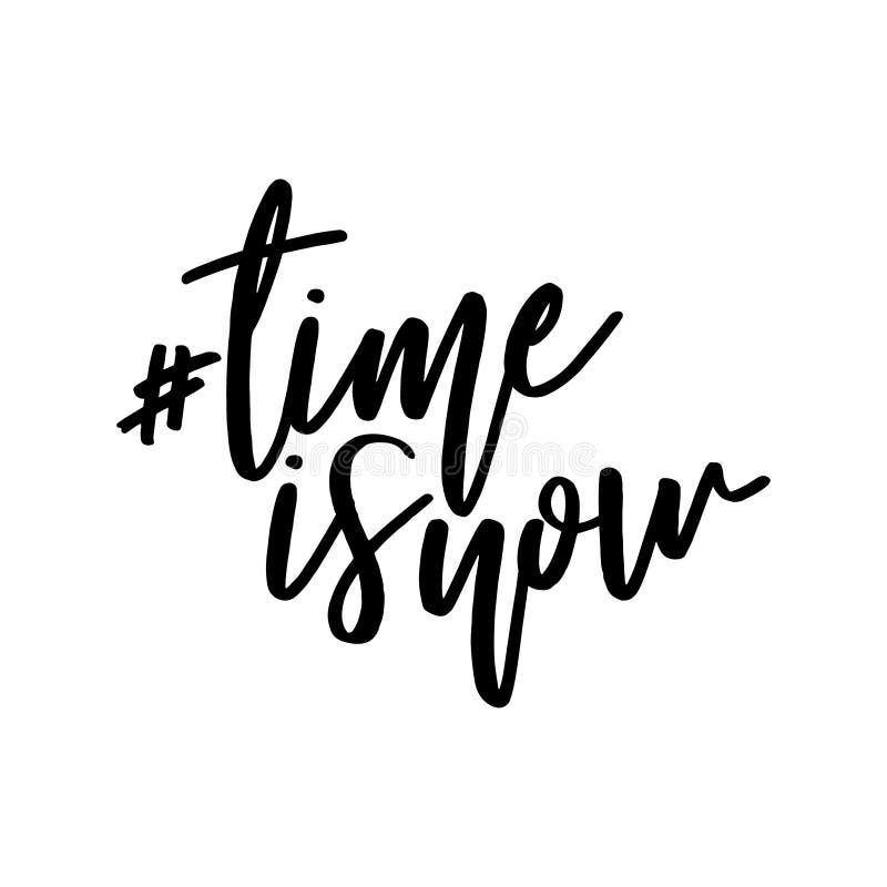 Time is NOW - funny hand drawn calligraphy text. royalty free illustration Time is NOW - funny hand drawn calligraphy text. royalty free illustration