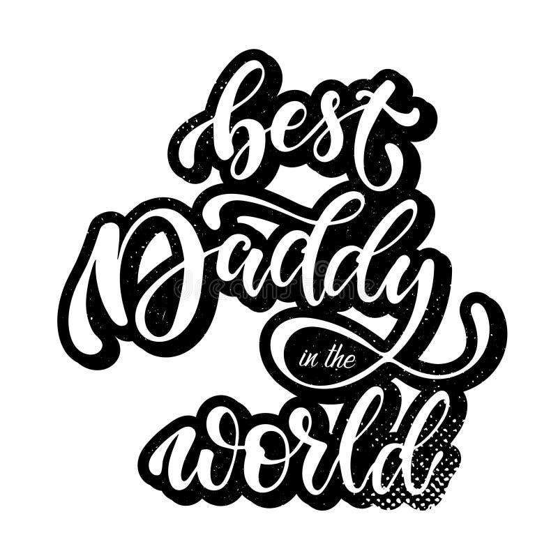 Cute Hand Lettering Quote for the Father`s Day Stock Vector