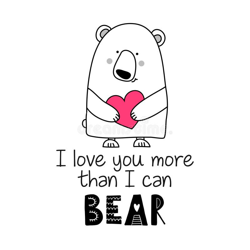 I love you more than I can Bear - Typography poster.