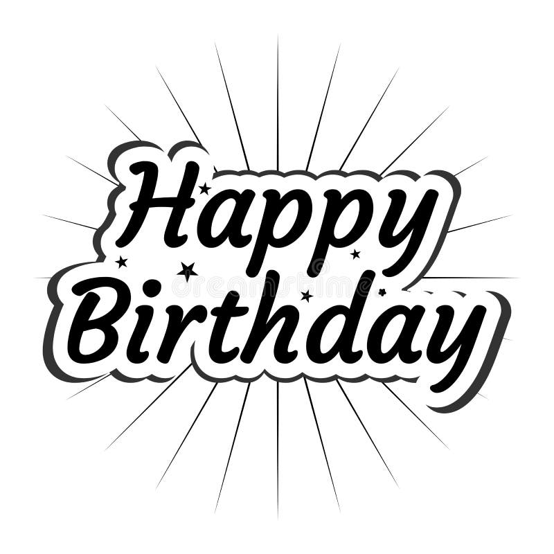 Black White Happy Birthday Text Stock Illustrations – 10,295 Black ...