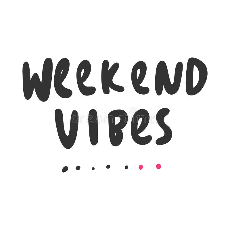 Vibes Weekend Stock Illustrations – 89 Vibes Weekend Stock ...