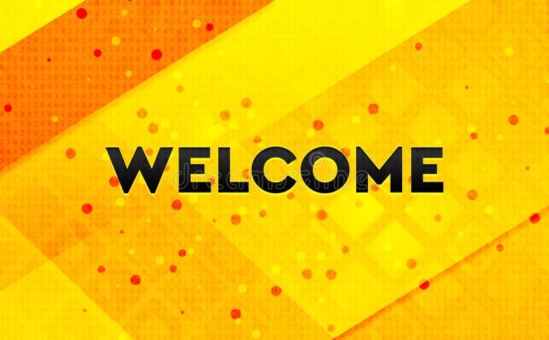 Welcome Abstract Digital Banner Yellow Background Stock Illustration -  Illustration of background, hail: 154771600