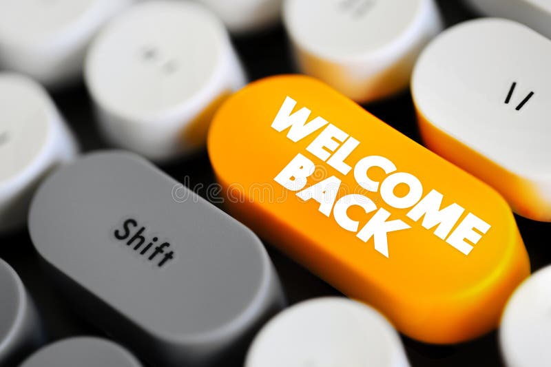 Welcome Back is a phrase used to greet someone who is returning after being away, text button on keyboard royalty free stock images