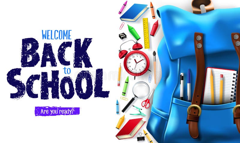 Welcome Back to School Lettering In White Background Banner with 3D Realistic Design Blue Backpack and School Supplies Like Notebook, Pen, Pencil, Colors, Ruler, Magnifying Glass, Eraser, Paper Clip, Sharpener, Alarm Clock and Paint Brush. Vector Illustration