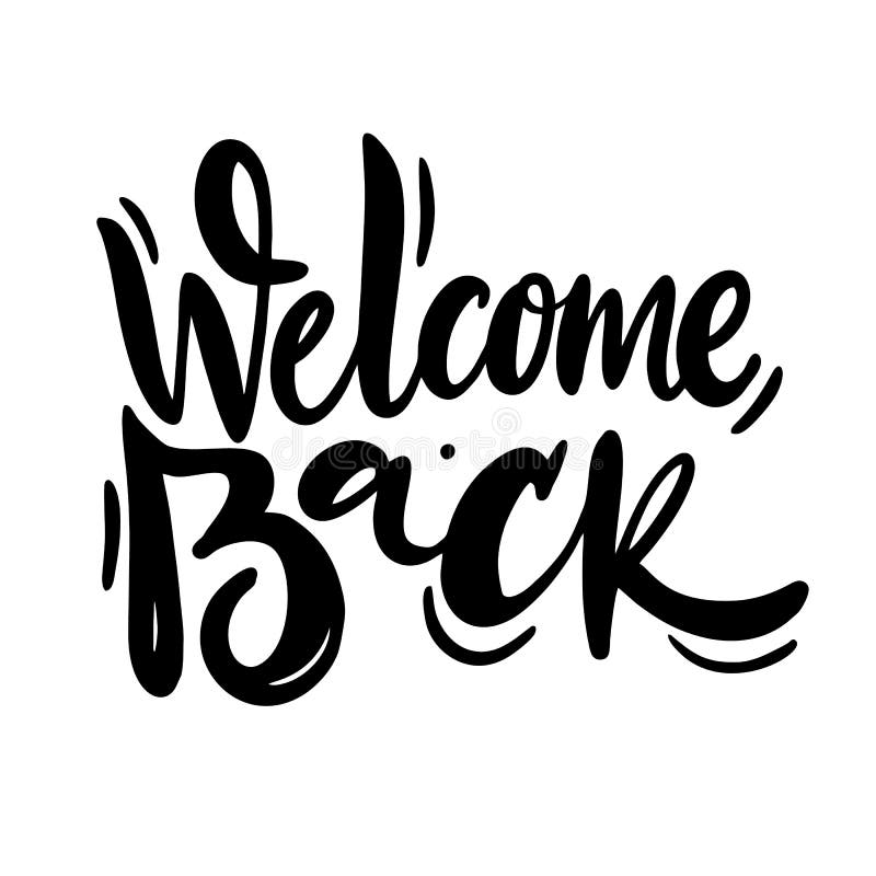 Welcome Back Calligraphy