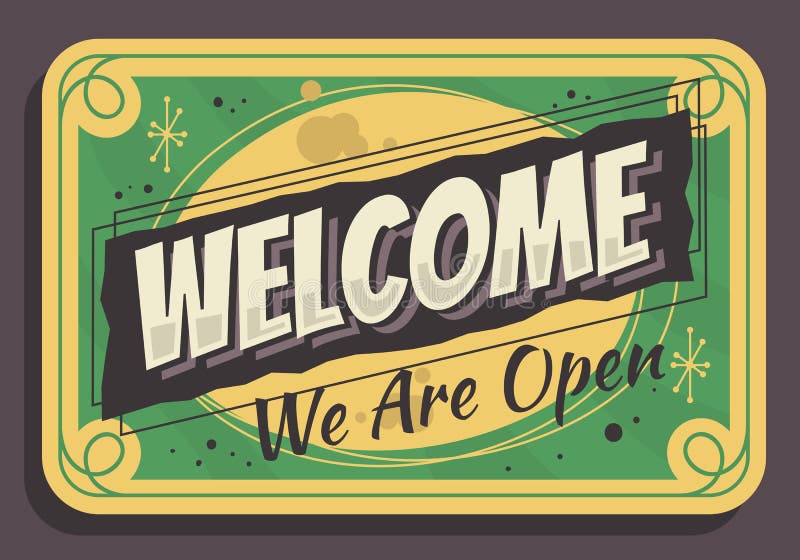 Welcome Sign We Are Open Typographic Vintage Influenced Business Sign Vector Design royalty free illustration Welcome Sign We Are Open Typographic Vintage Influenced Business Sign Vector Design royalty free illustration