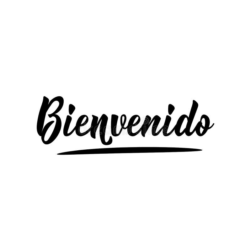 Bienvenido, Welcome Spanish Text Stock Vector - Illustration of expression,  caption: 112854232