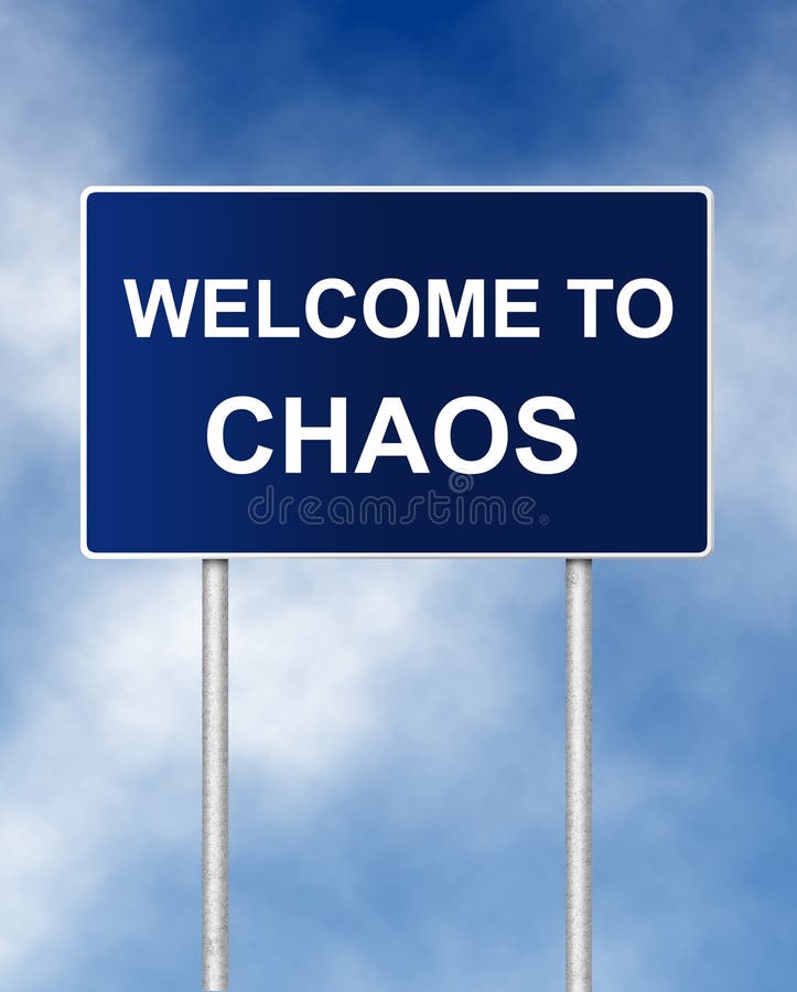 Welcome to chaos