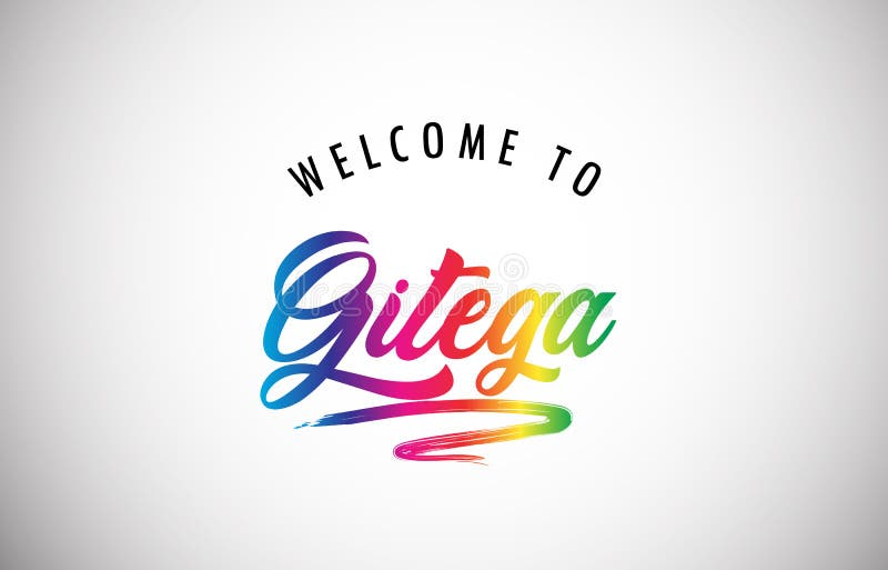 Welcome to Gitega poster. Gitega Welcome To Message in Beautiful and HandWritten Colored Modern Gradients Vector Illustration.