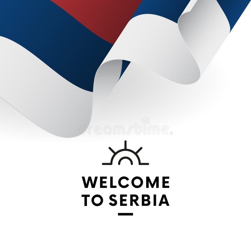 Welcome to Serbia. Serbia flag. Patriotic design. Vector.