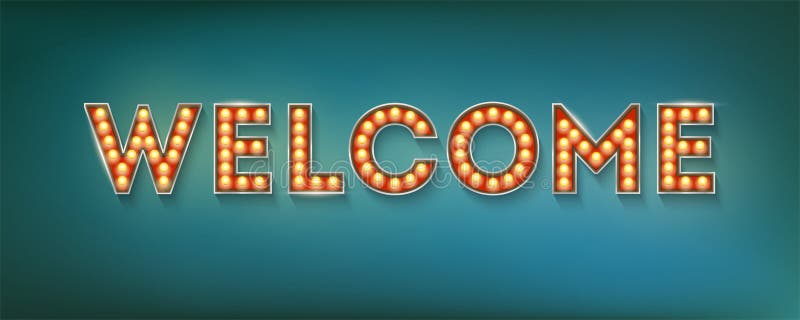 Welcome. Vintage three-dimensional sign with electric bulbs in casino, carnival, circus style. Retro volumetric letters, 3d illustration.