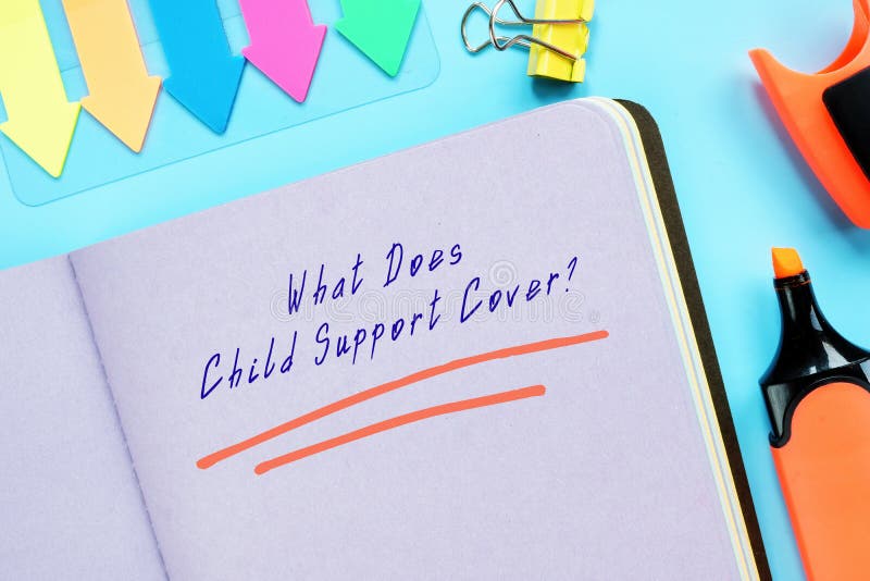What Does Child Support Cover? Phrase on the Sheet Stock Image Image