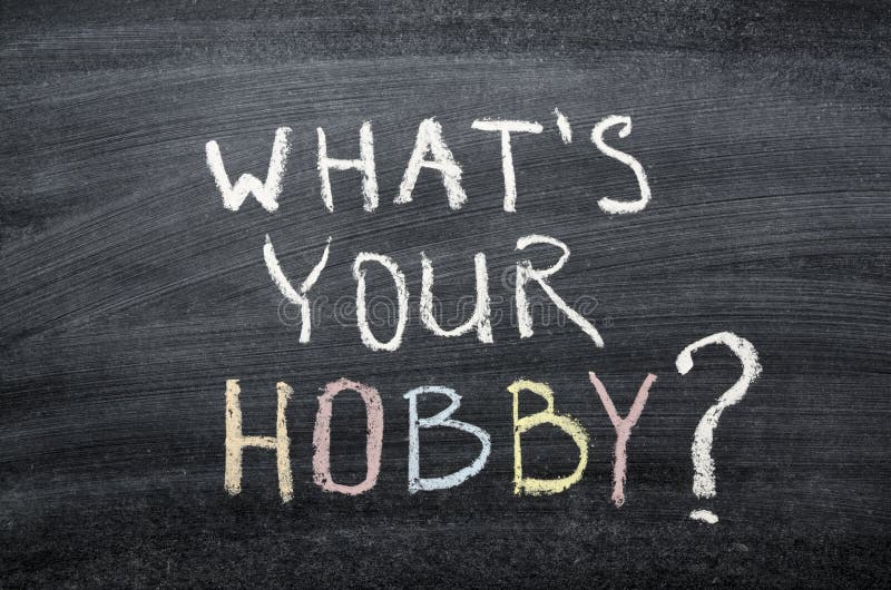 What your hobby