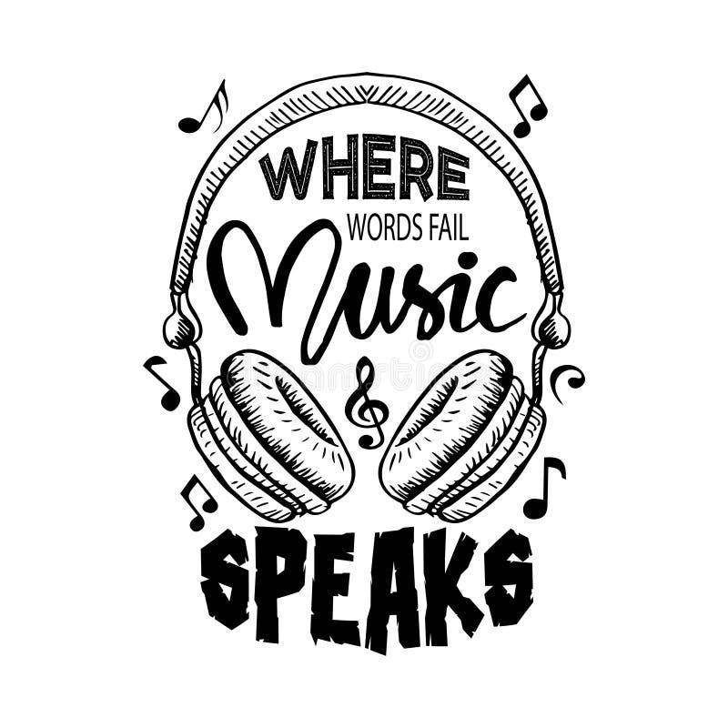 Where Words Fail, Music Speaks. Music Quote. Stock Illustration - Illustration of calligraphy, hand: 150549341