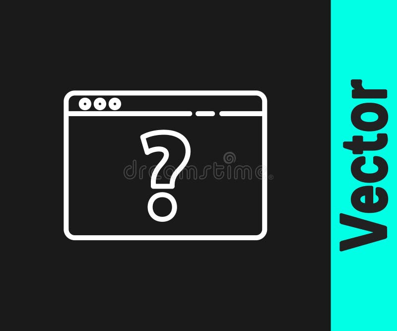 White line Browser with question mark icon isolated on black background. Internet communication protocol. Vector vector illustration