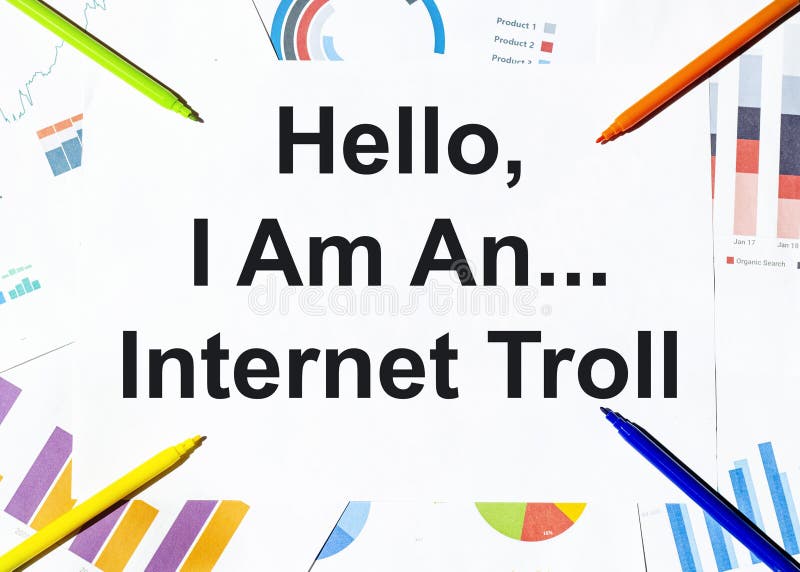 Handwriting Text Writing Hello I am an Internet Troll. Concept Meaning  Social Media Troubles Discussions Arguments Back View Stock Illustration -  Illustration of grunge, identity: 161587590