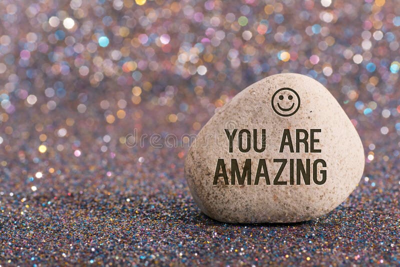 Picture of the day - Page 6 White-stone-words-you-amazing-smile-face-color-glitter-boke-background-117350823