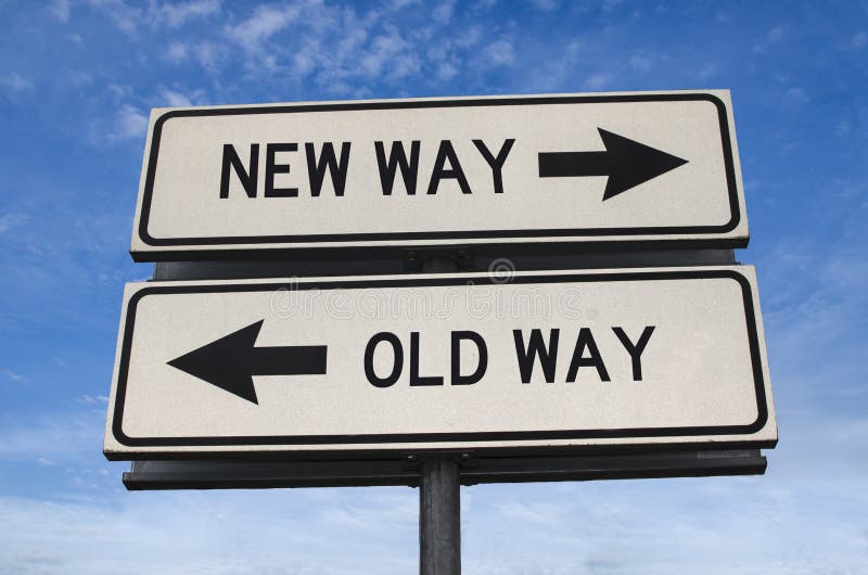 White two street signs with arrow on metal pole with word new way and old way