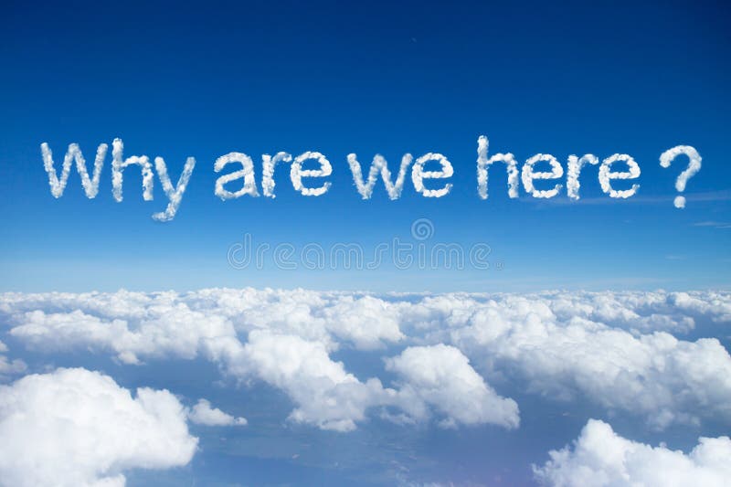 why are we here?a cloud word stock image why are we here?a cloud word stock image