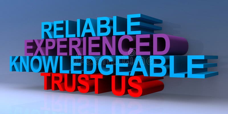 Reliable experienced knowledgeable trust us on blue background. Reliable experienced knowledgeable trust us on blue background