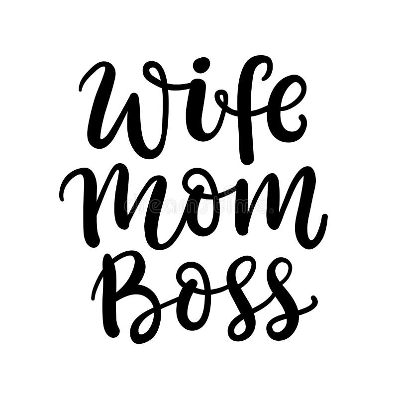 Download Wife Mom Boss Hand Written Lettering Inspirational Quote ...