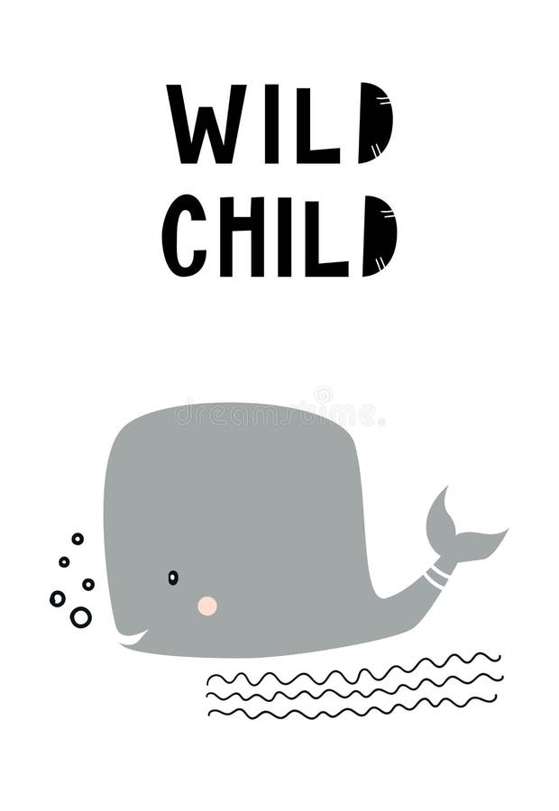 Wild child - Cute hand drawn nursery poster with whale fish and hand drawn lettering. Vector illustration in candinavian style.