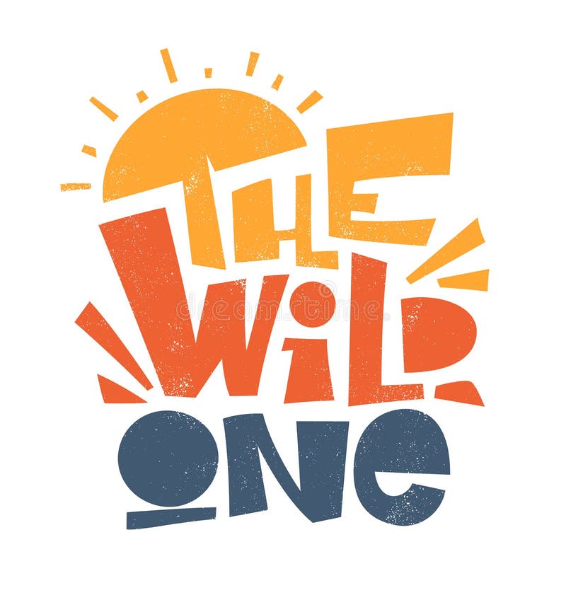 The wild one. Typography, t-shirt graphics, print design