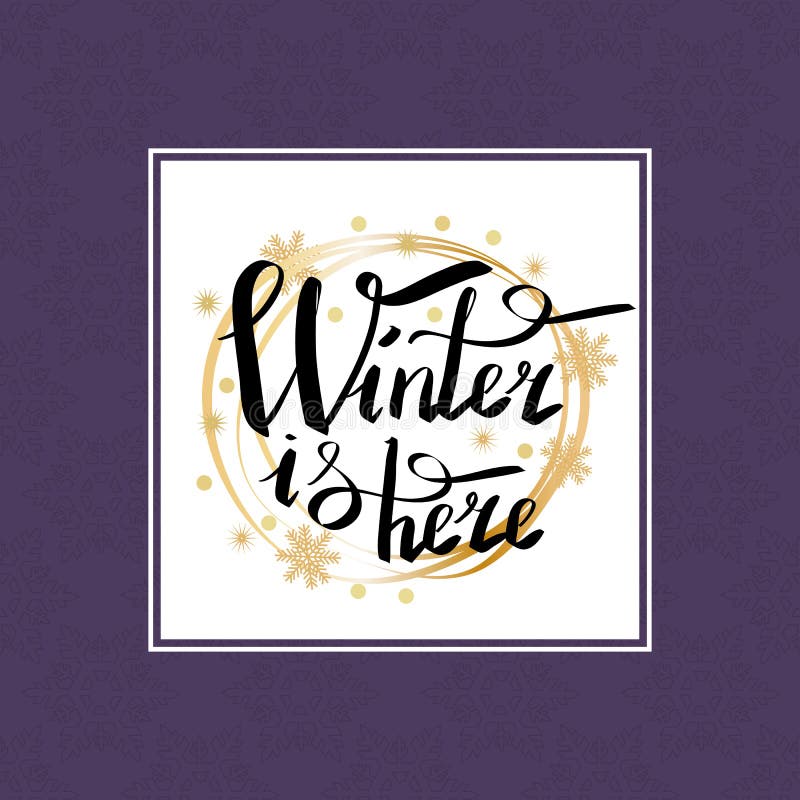 Download Winter Is Here Calligraphic Inscription In Frame Stock Vector - Illustration of here, exclusive ...