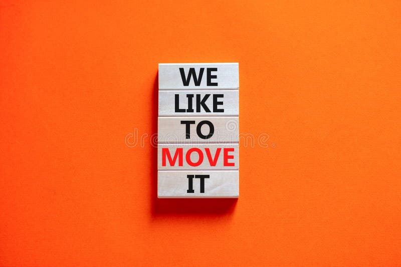 We like to move it symbol. Concept words We like to move it on wooden blocks. Beautiful orange table orange background. Business motivational We like to move it concept. Copy space. We like to move it symbol. Concept words We like to move it on wooden blocks. Beautiful orange table orange background. Business motivational We like to move it concept. Copy space