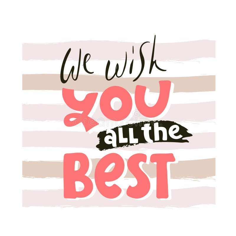 Wish You All The Best Chapter 1 We Wish You All the Best. Vector Illustration Lettering. Hand Drawn for