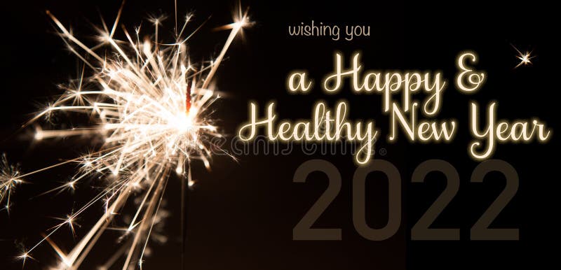 Wishing You a Happy and Healthy New Year 2022 Sparkler Fireworks Stock  Photo - Image of celebrate, black: 230527280